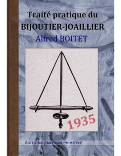 TRAITÉ PRATIQUE DU BIJOUTIER-JOAILLIER