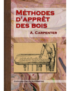 MÉTHODES D'APPRET DES BOIS