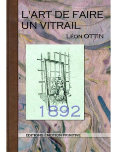 L'ART DE FAIRE UN VITRAIL