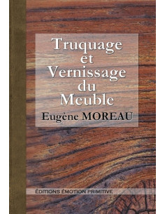 TRUQUAGE ET VERNISSAGE DU MEUBLE