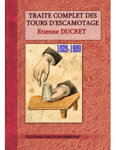 TRAITÉ COMPLET DES TOURS D'ESCAMOTAGE