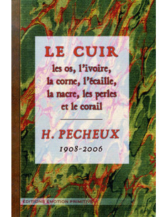 LE CUIR, LES OS, L'IVOIRE, LA CORNE, L'ÉCAILLE, LA NACRE