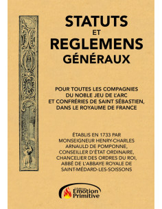 STATUTS ET REGLEMENS GENERAUX DU NOBLE JEU DE L'ARC