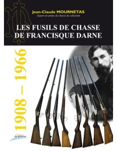 LES FUSILS DE CHASSE FRANCISQUE DARNE