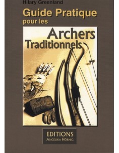 GUIDE PRATIQUE POUR LES ARCHERS TRADITIONNELS