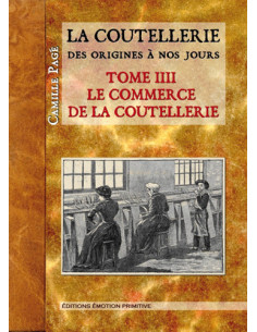 LA COUTELLERIE DES ORIGINES À NOS JOURS, TOME 4