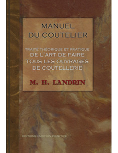 MANUEL DU COUTELIER, TRAITÉ THÉORIQUE ET PRATIQUE DE L'ART DE FAIRE TOUS LES OUVRAGES DE COUTELLERIE