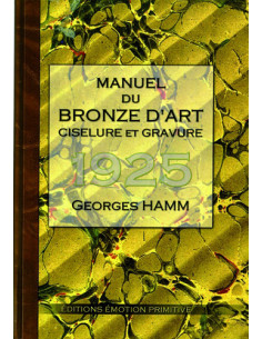 MANUEL DU BRONZE D ART, CISELURE ET GRAVURE