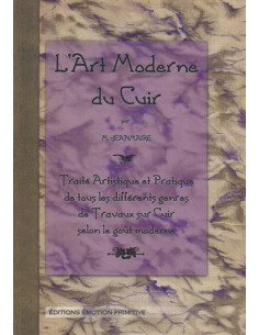 L ART MODERNE DU CUIR TRAITÉ ARTISTIQUE ET PRATIQUE