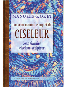 NOUVEAU MANUEL COMPLET DU CISELEUR