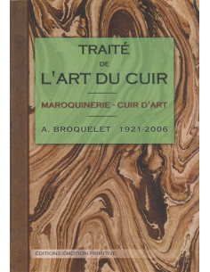 TRAITÉ DE L'ART DU CUIR - MAROQUINERIE - CUIR D'ART