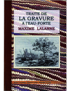 TRAITÉ DE LA GRAVURE A L'EAU-FORTE