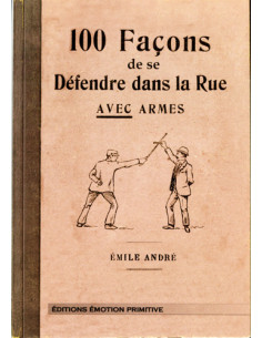 100 FAÇONS DE SE DEFENDRE DANS LA RUE